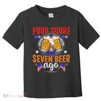Four Score And Seven Beer Ago 4th Of July Toddler T-Shirt thumb 0