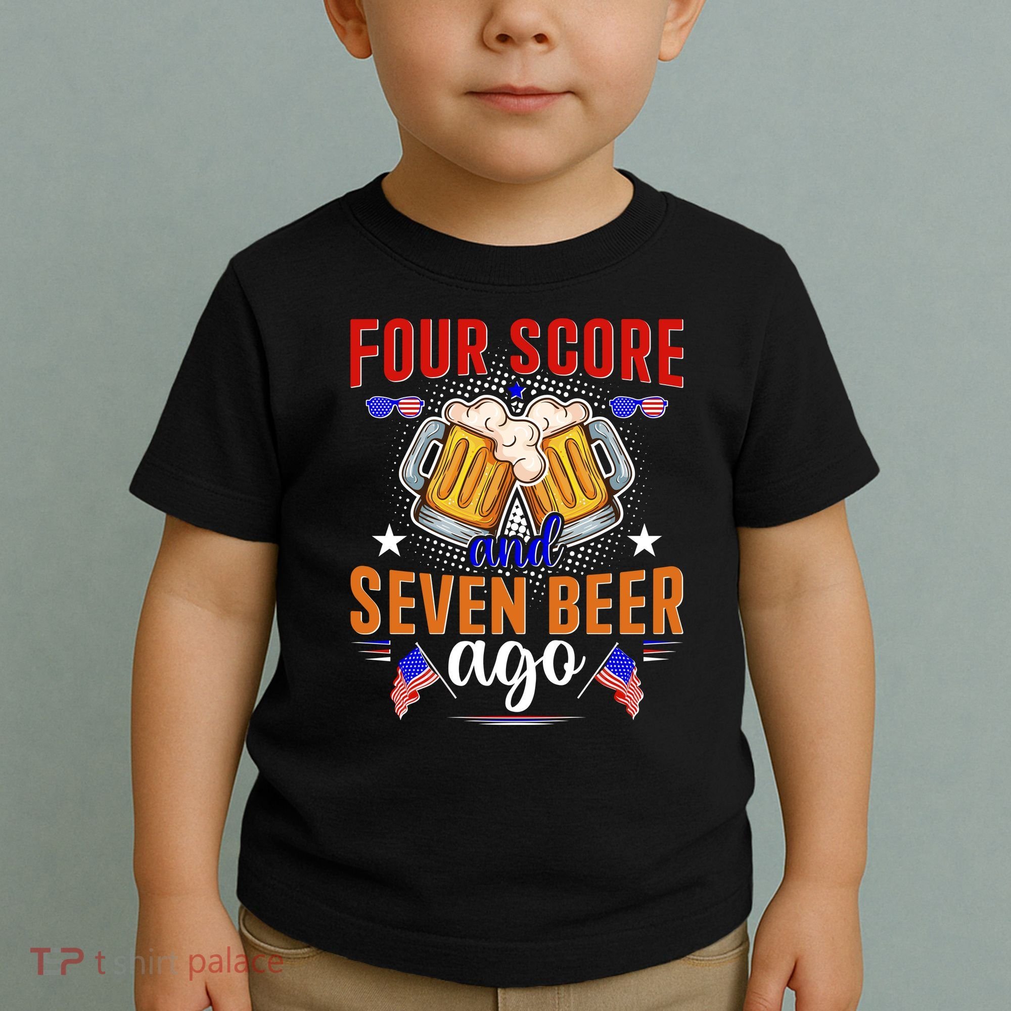 Four Score And Seven Beer Ago 4th Of July Toddler T-Shirt