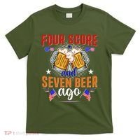 Four Score And Seven Beer Ago 4th Of July T-Shirt thumb 0