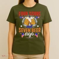 Four Score And Seven Beer Ago 4th Of July T-Shirt thumb 4