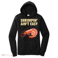 Funny Shrimpin Aint Easy Shrimp Gift Cool Fishing Fisher Women's Hoodie thumb 0