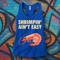 Funny Shrimpin Aint Easy Shrimp Gift Cool Fishing Fisher Women's Tank Top thumb 3