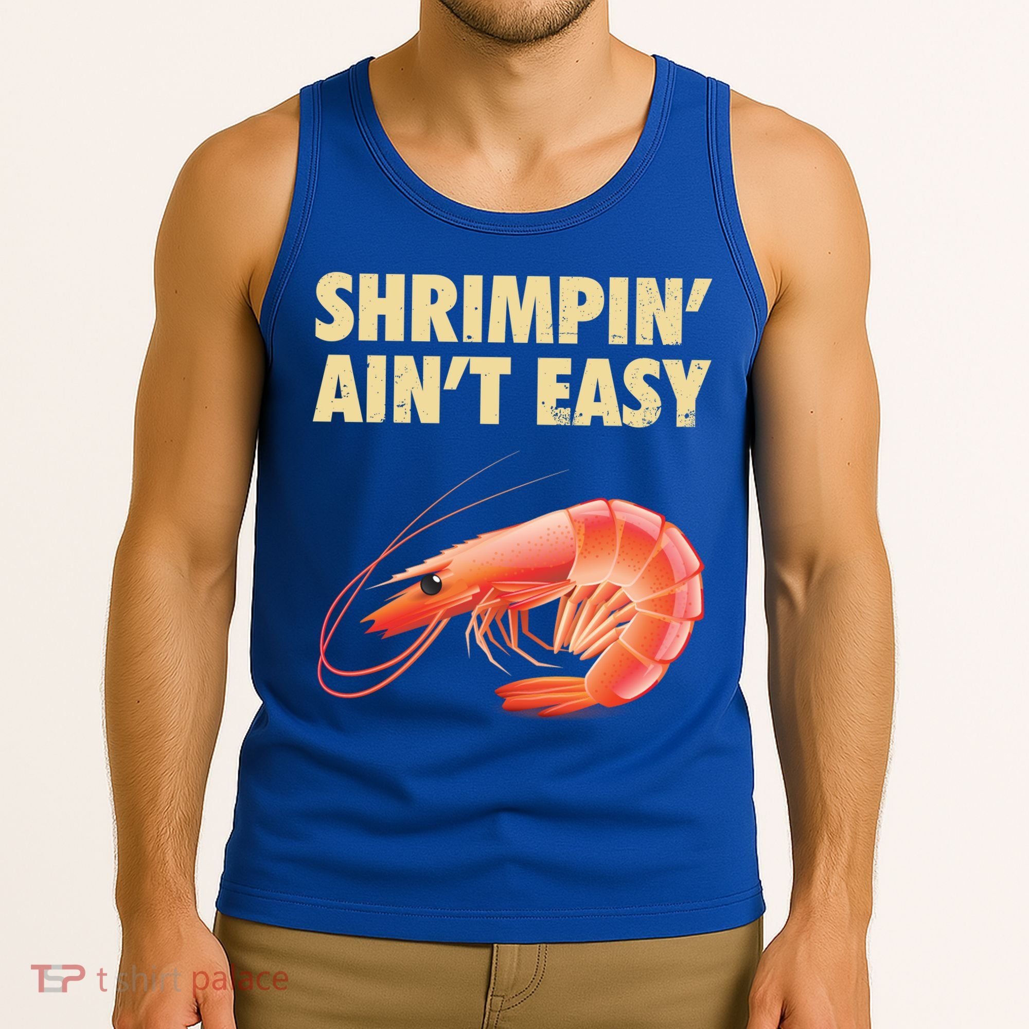 Funny Shrimpin Aint Easy Shrimp Gift Cool Fishing Fisher Tank Top