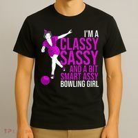Funny Smart Assy Bowling Girl Gift For Classy Bowler Women T-Shirt thumb 3