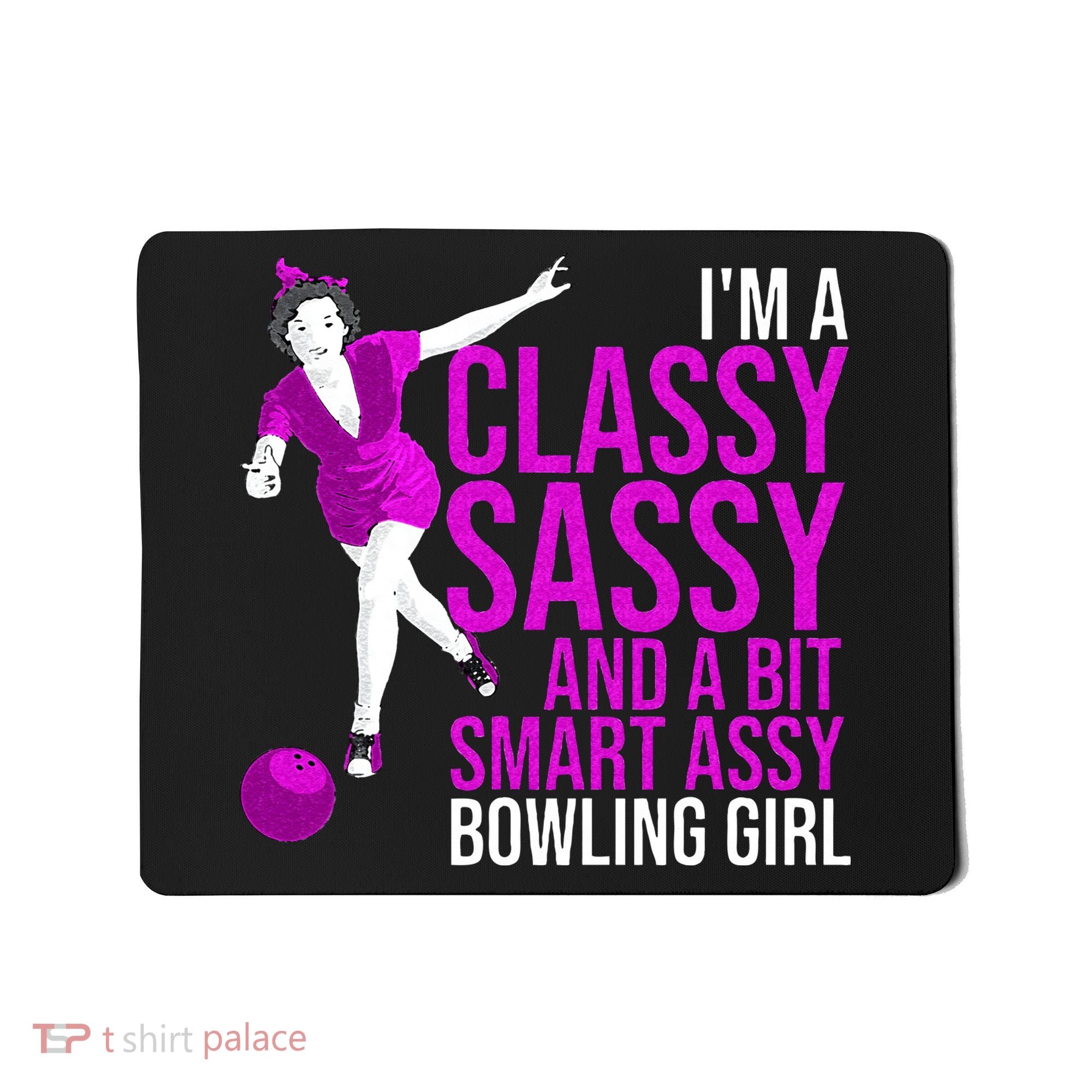 Funny Smart Assy Bowling Girl Gift For Classy Bowler Women Mousepad