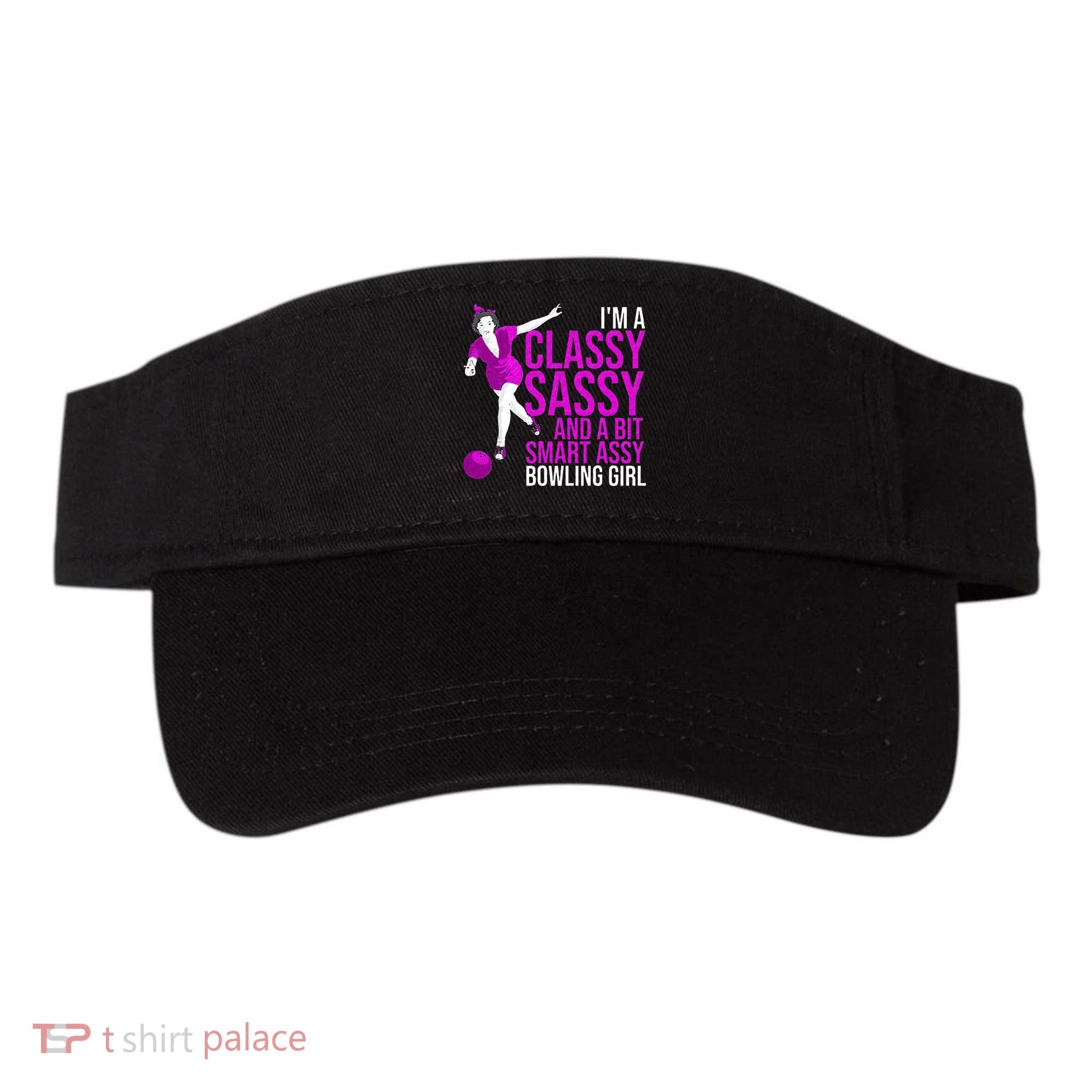 Funny Smart Assy Bowling Girl Gift For Classy Bowler Women Visor