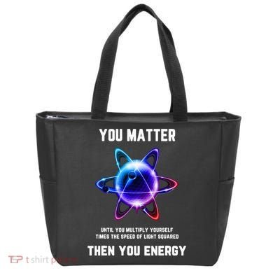 Funny Science Atom Science You Matter Energy Science Pun Tote Bag