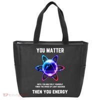 Funny Science Atom Science You Matter Energy Science Pun Tote Bag thumb 0