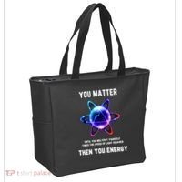 Funny Science Atom Science You Matter Energy Science Pun Tote Bag thumb 2