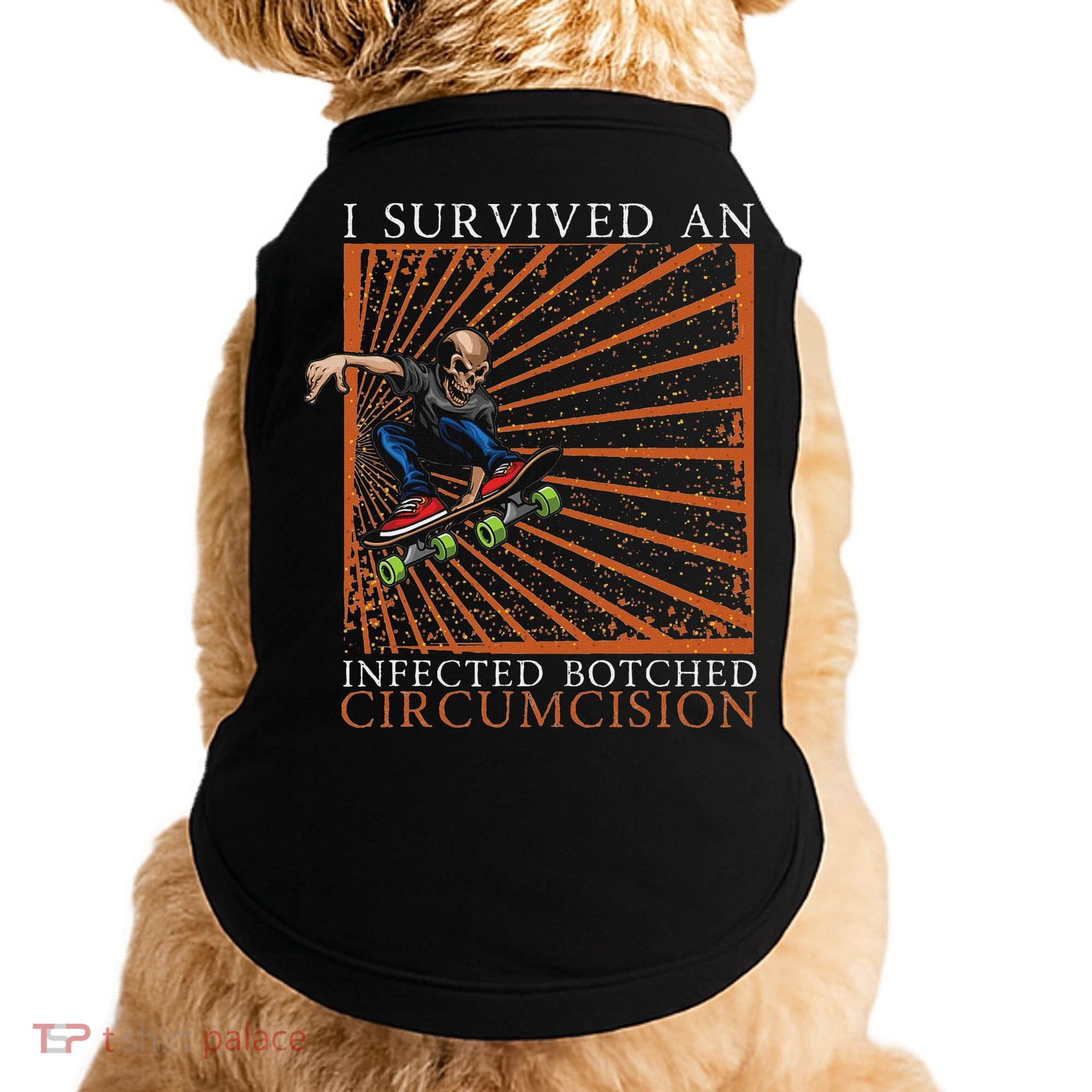 Funny Survived An Infected Botched Circumcision Meme Weird Doggie Tank