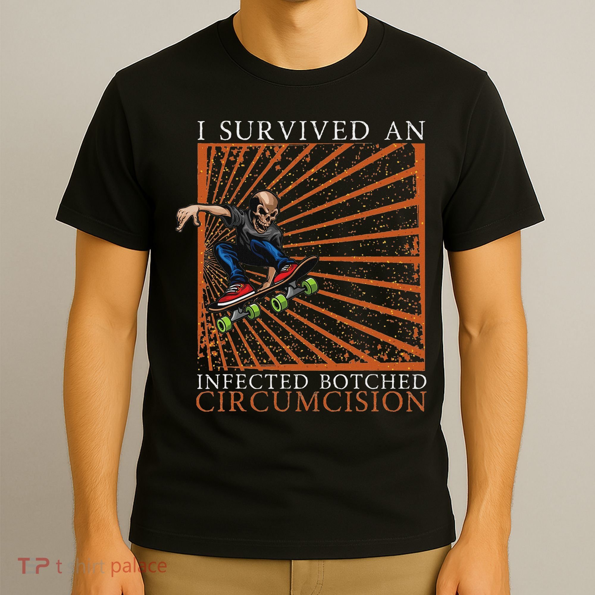 Funny Survived An Infected Botched Circumcision Meme Weird T-Shirt