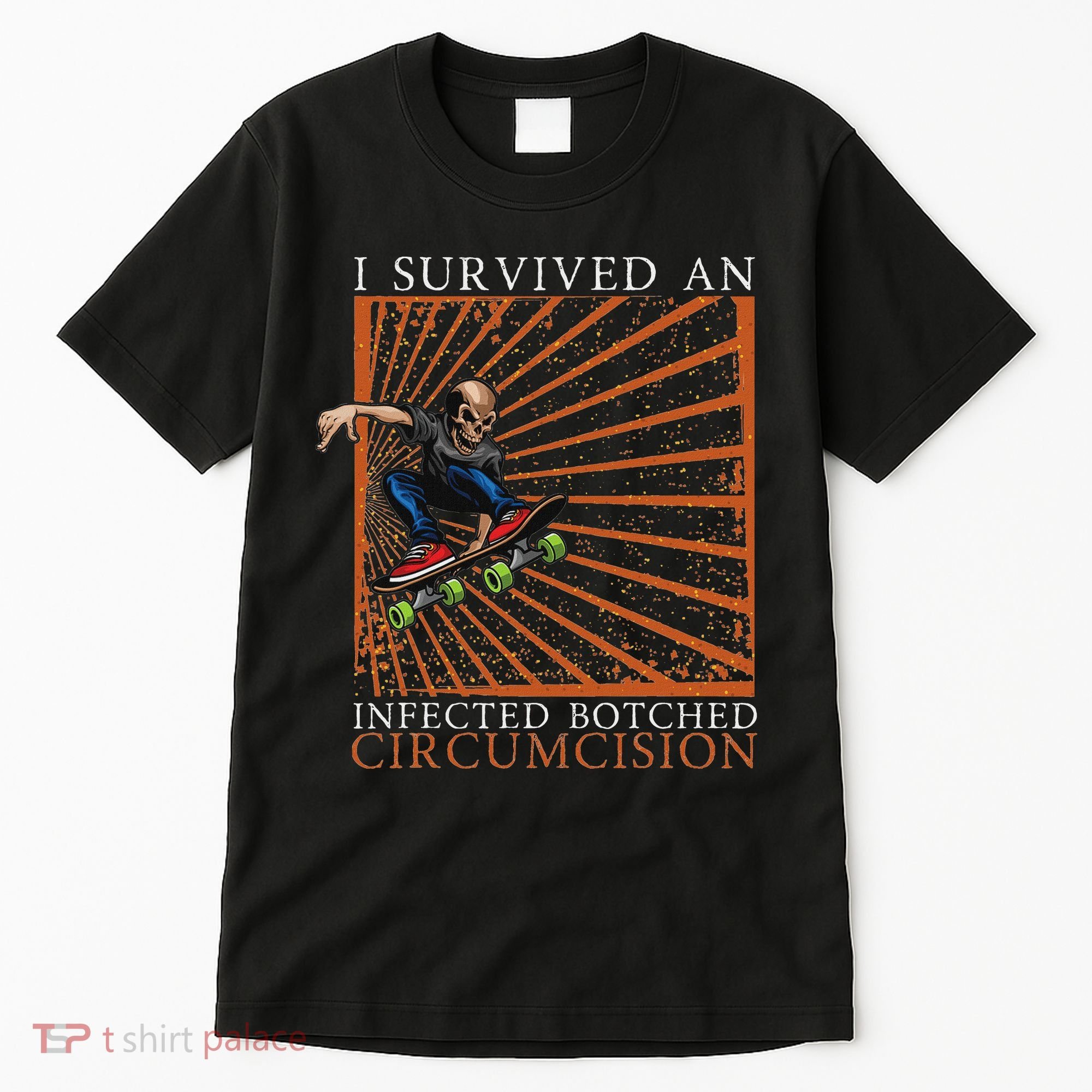 Funny Survived An Infected Botched Circumcision Meme Weird Tall T-Shirt