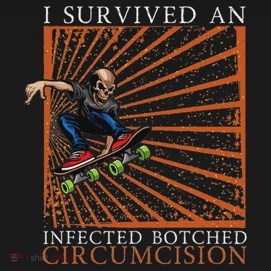 Funny Survived An Infected Botched Circumcision Meme Weird Button