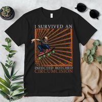 Funny Survived An Infected Botched Circumcision Meme Weird Premium T-Shirt thumb 2