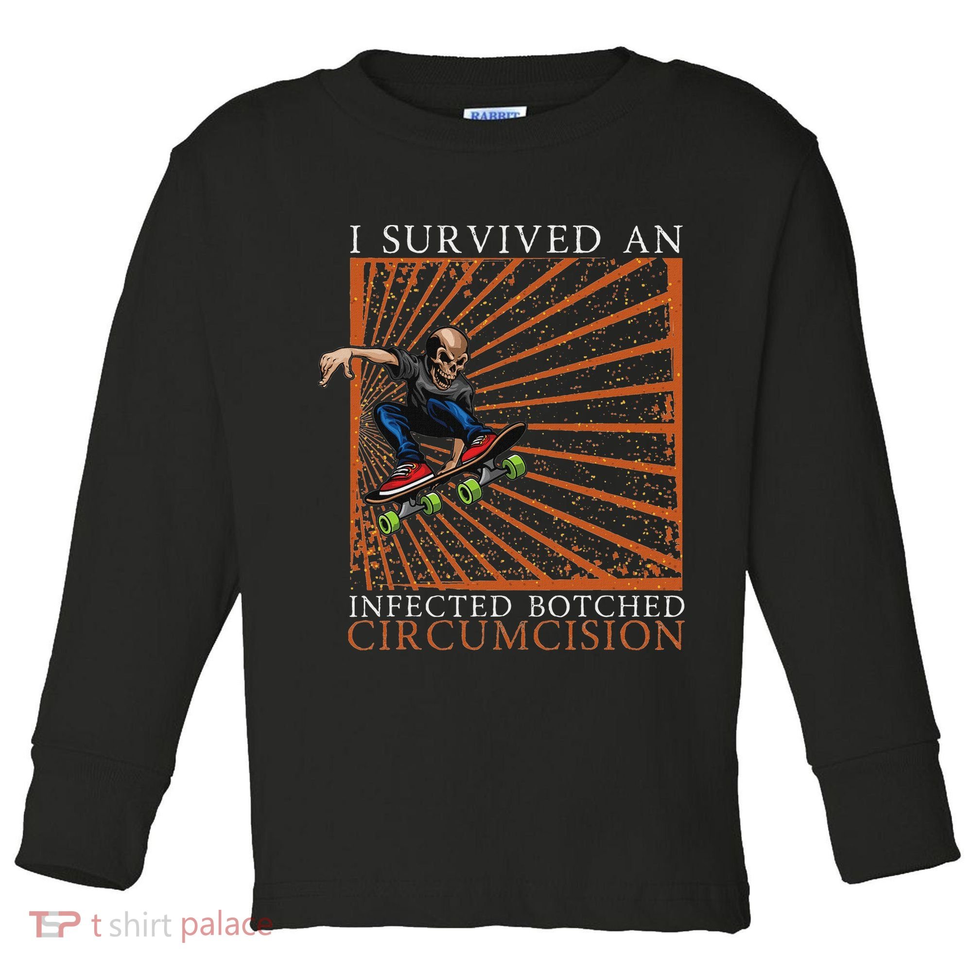 Funny Survived An Infected Botched Circumcision Meme Weird Toddler Long Sleeve Shirt