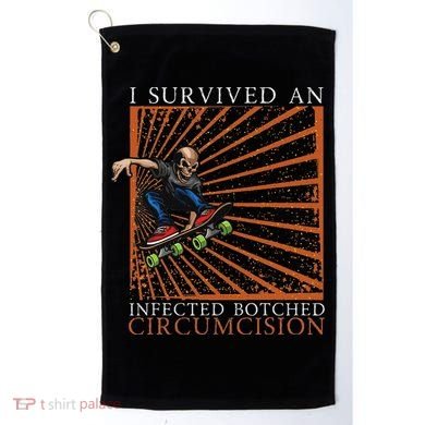 Funny Survived An Infected Botched Circumcision Meme Weird Golf Towel