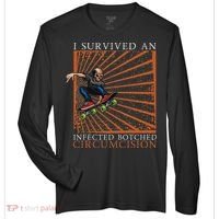 Funny Survived An Infected Botched Circumcision Meme Weird Zone Performance Long-Sleeve T-Shirt thumb 0