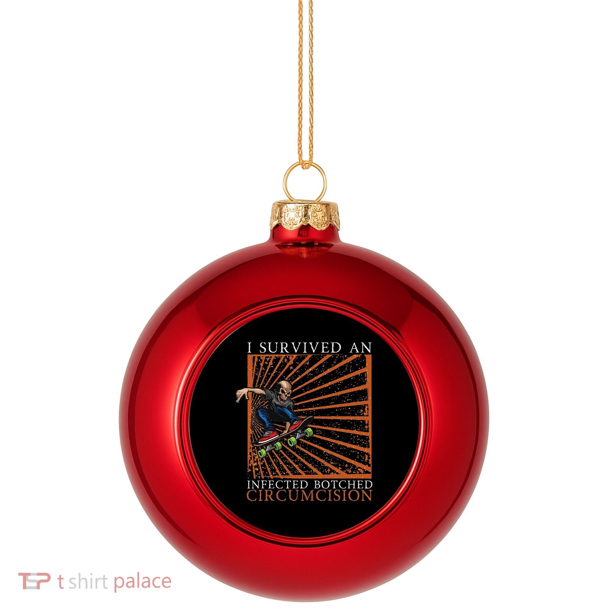 Funny Survived An Infected Botched Circumcision Meme Weird Plastic Christmas Ball Ornament