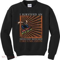 Funny Survived An Infected Botched Circumcision Meme Weird Kids Sweatshirt thumb 0