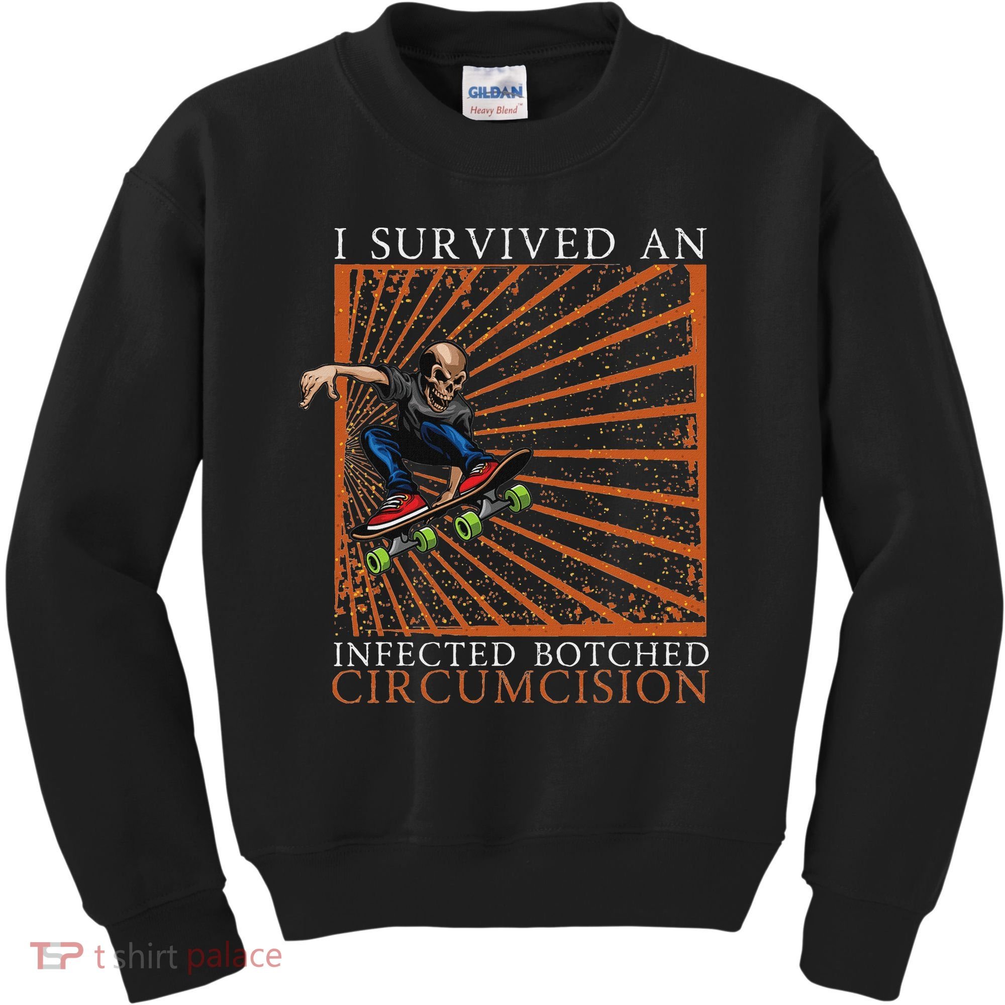 Funny Survived An Infected Botched Circumcision Meme Weird Kids Sweatshirt