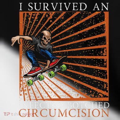 Funny Survived An Infected Botched Circumcision Meme Weird Toddler Fine Jersey T-Shirt
