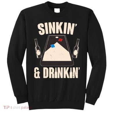 Funny Sinkin And Drinkin Cornhole Game Sweatshirt