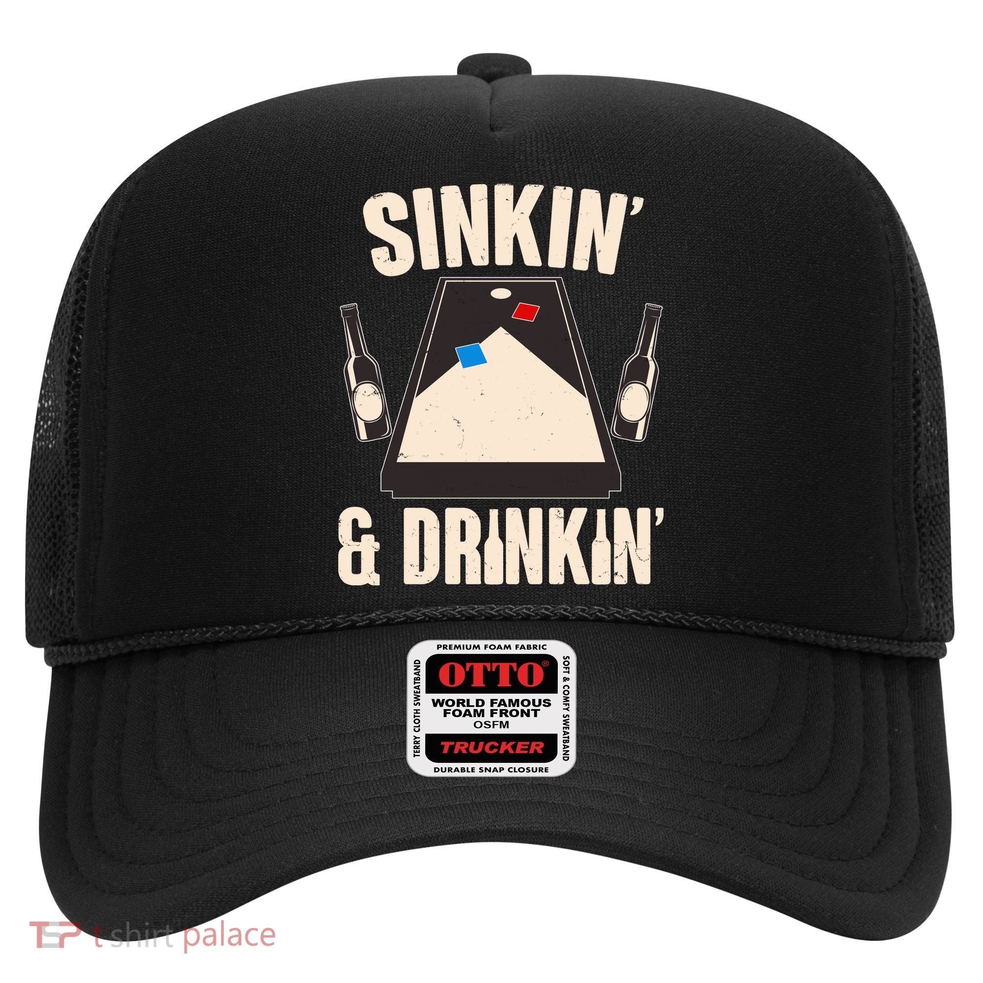 Funny Sinkin And Drinkin Cornhole Game Hat