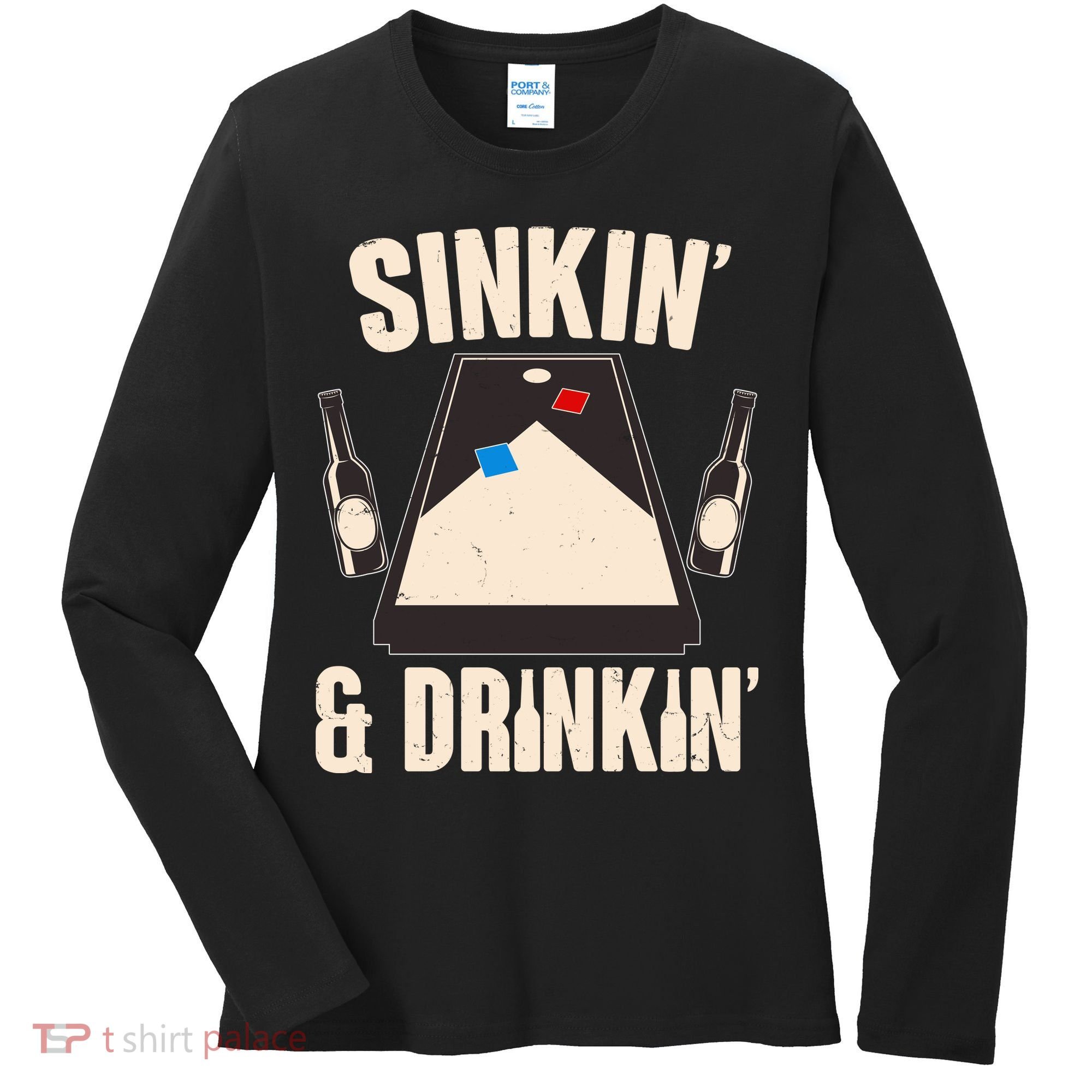 Funny Sinkin And Drinkin Cornhole Game Women's Long Sleeve Shirt