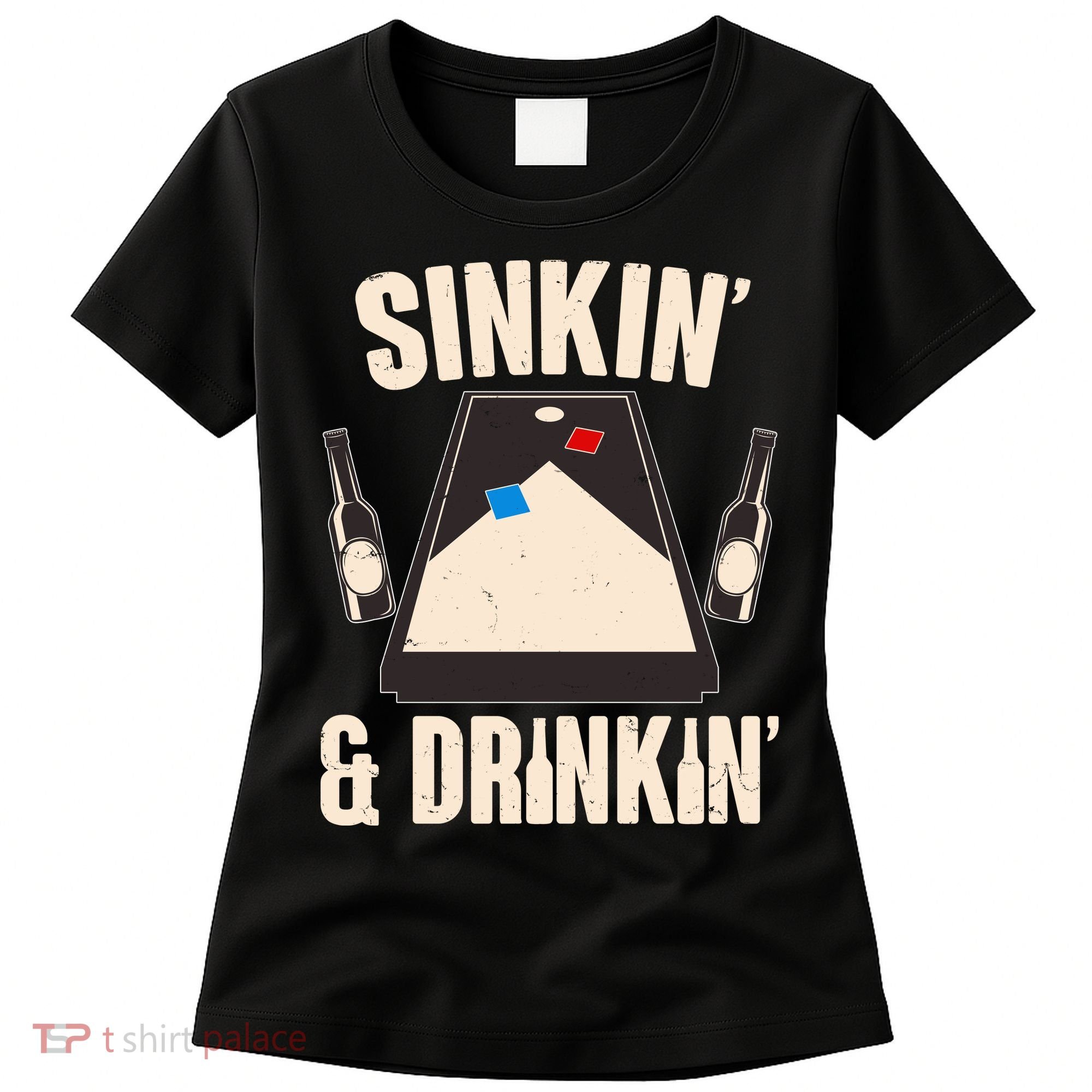 Funny Sinkin And Drinkin Cornhole Game Women's T-Shirt