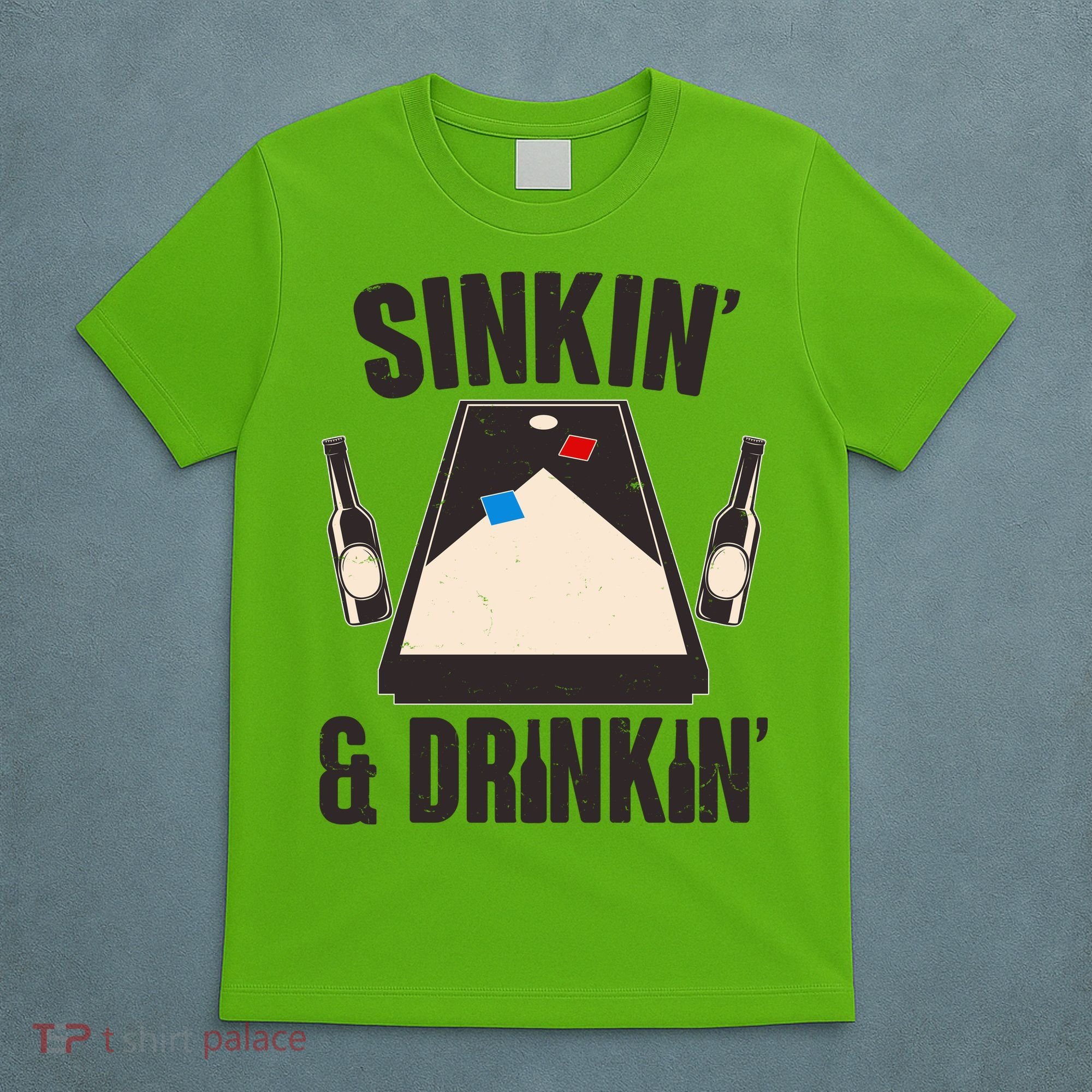 Funny Sinkin And Drinkin Cornhole Game T-Shirt
