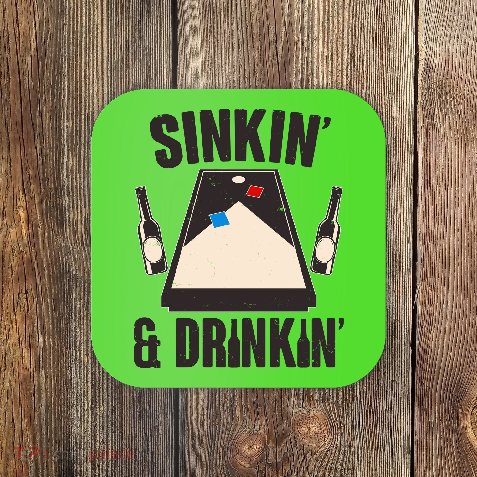 Funny Sinkin And Drinkin Cornhole Game Coaster