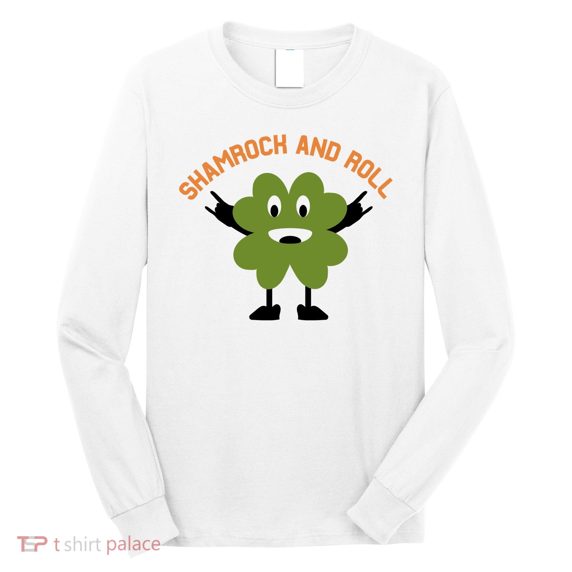 Funny Shamrock And Roll Irish Leaf St Patricks Day Long Sleeve Shirt