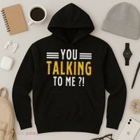 Funny Saying Are You Talking To Me Hoodie thumb 3