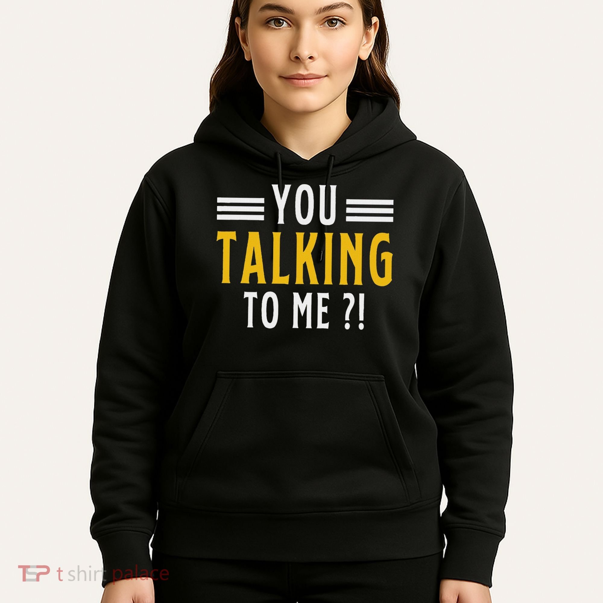 Funny Saying Are You Talking To Me Hoodie
