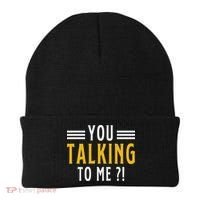 Funny Saying Are You Talking To Me Beanie thumb 0