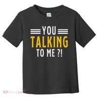 Funny Saying Are You Talking To Me Toddler T-Shirt thumb 0