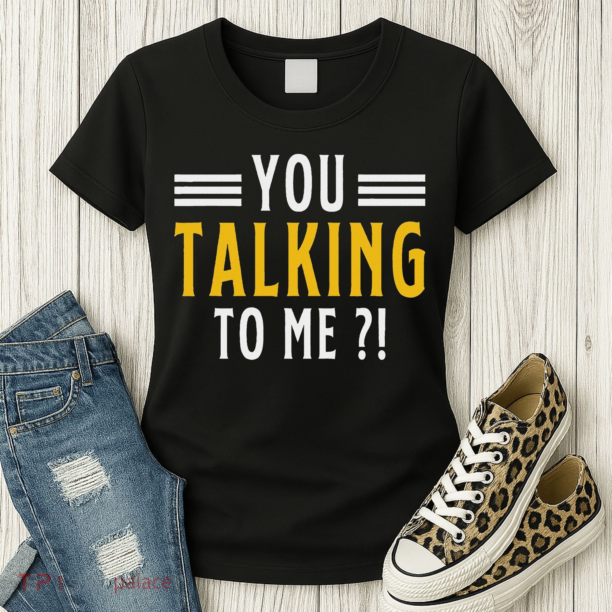 Funny Saying Are You Talking To Me Women's T-Shirt