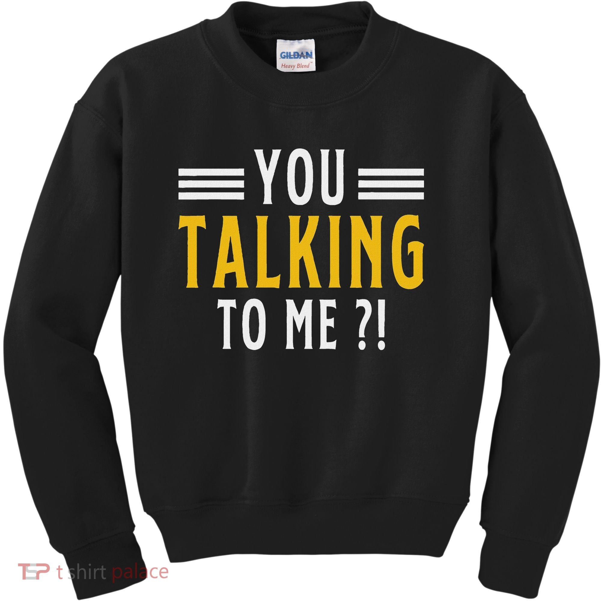 Funny Saying Are You Talking To Me Kids Sweatshirt