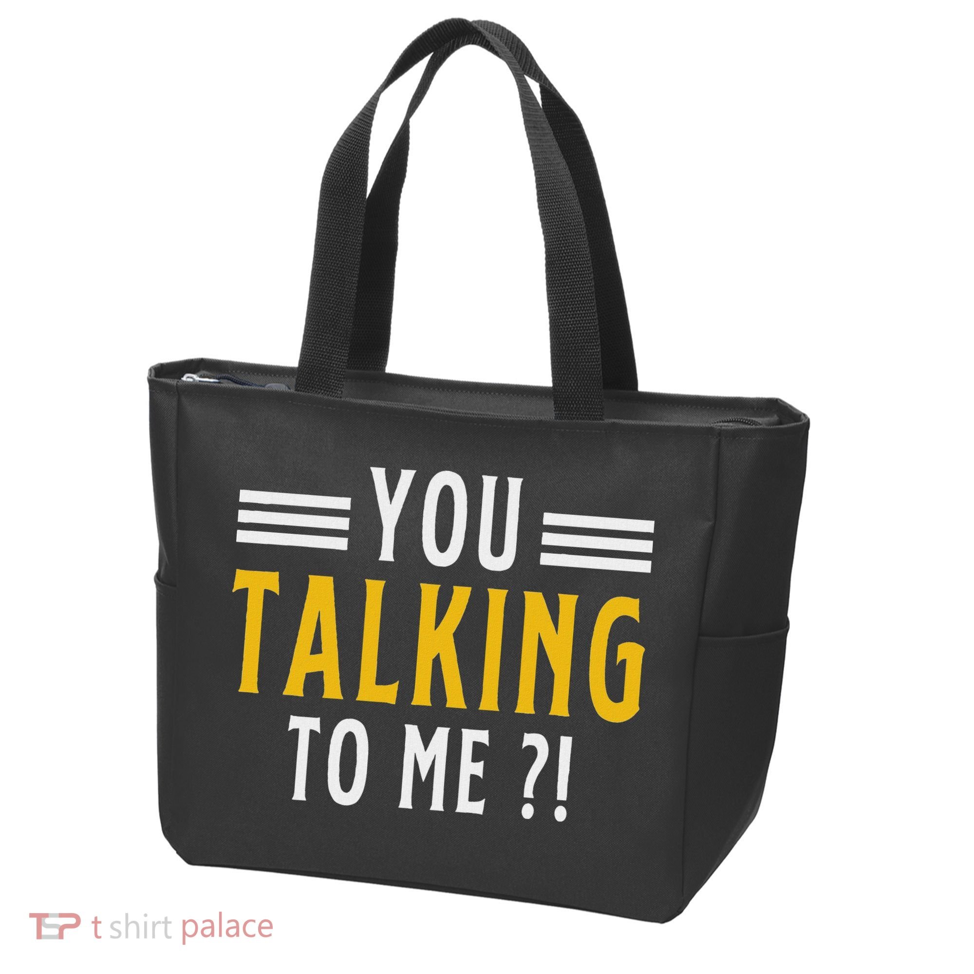 Funny Saying Are You Talking To Me Tote Bag