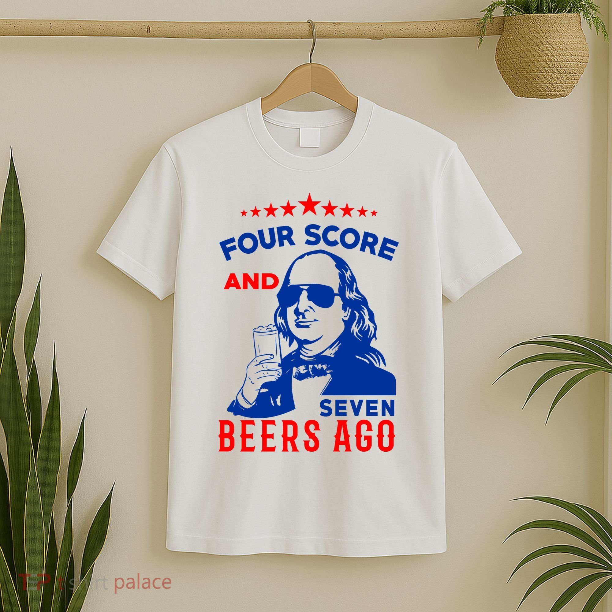 Four Score And Seven Beers Ago 4th Of July USA Merica T-Shirt
