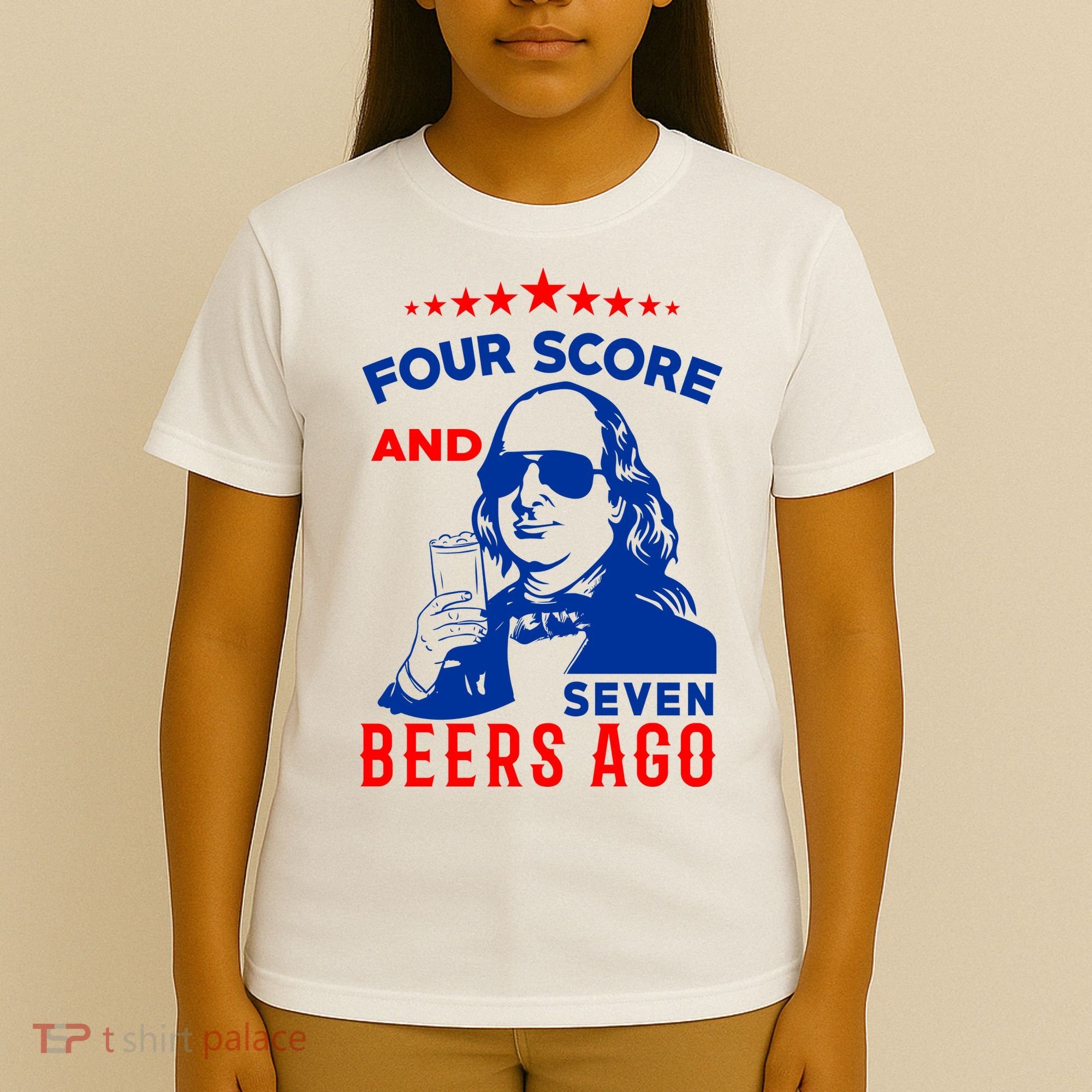 Four Score And Seven Beers Ago 4th Of July USA Merica T-Shirt