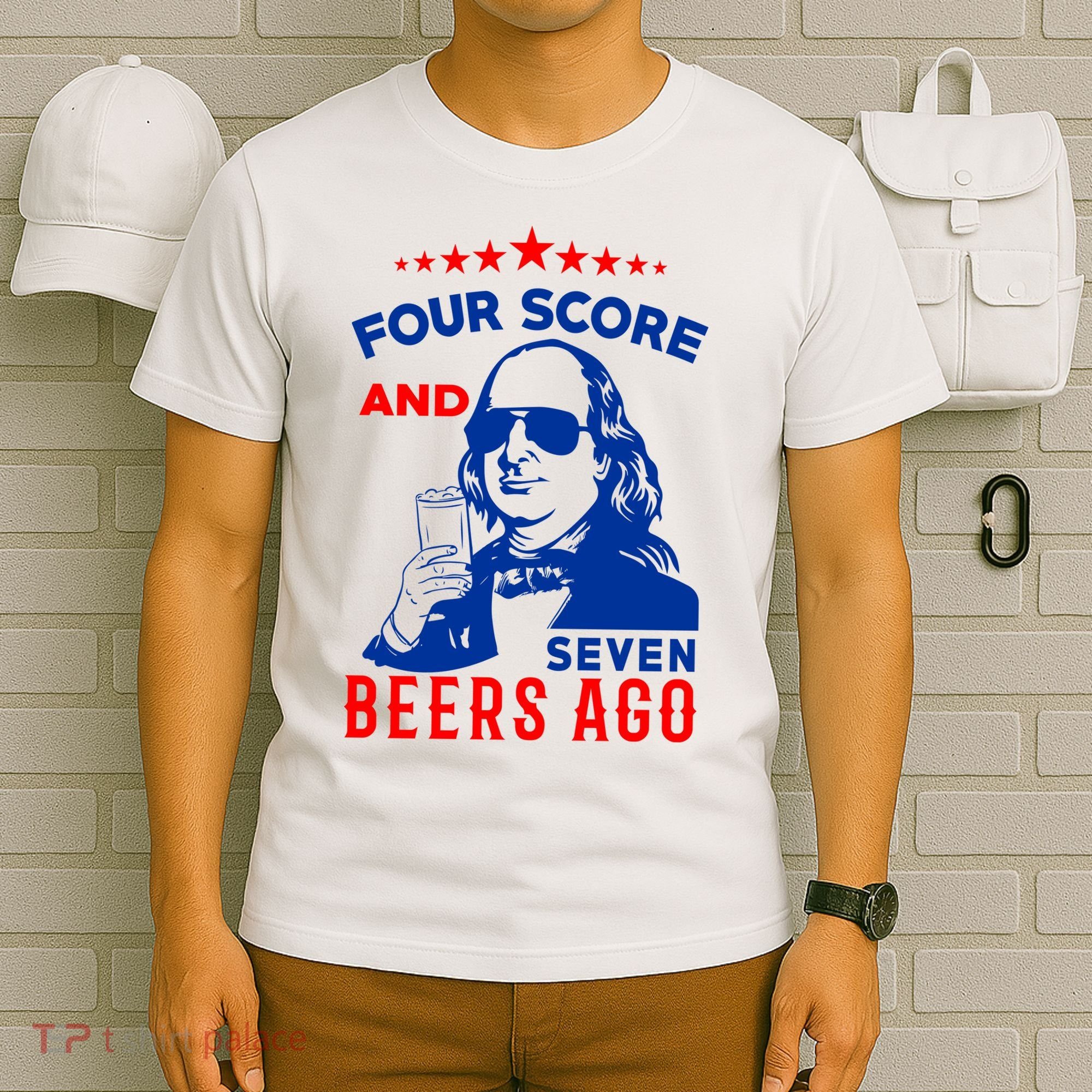 Four Score And Seven Beers Ago 4th Of July USA Merica T-Shirt
