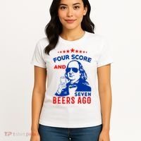 Four Score And Seven Beers Ago 4th Of July USA Merica Women's T-Shirt thumb 4