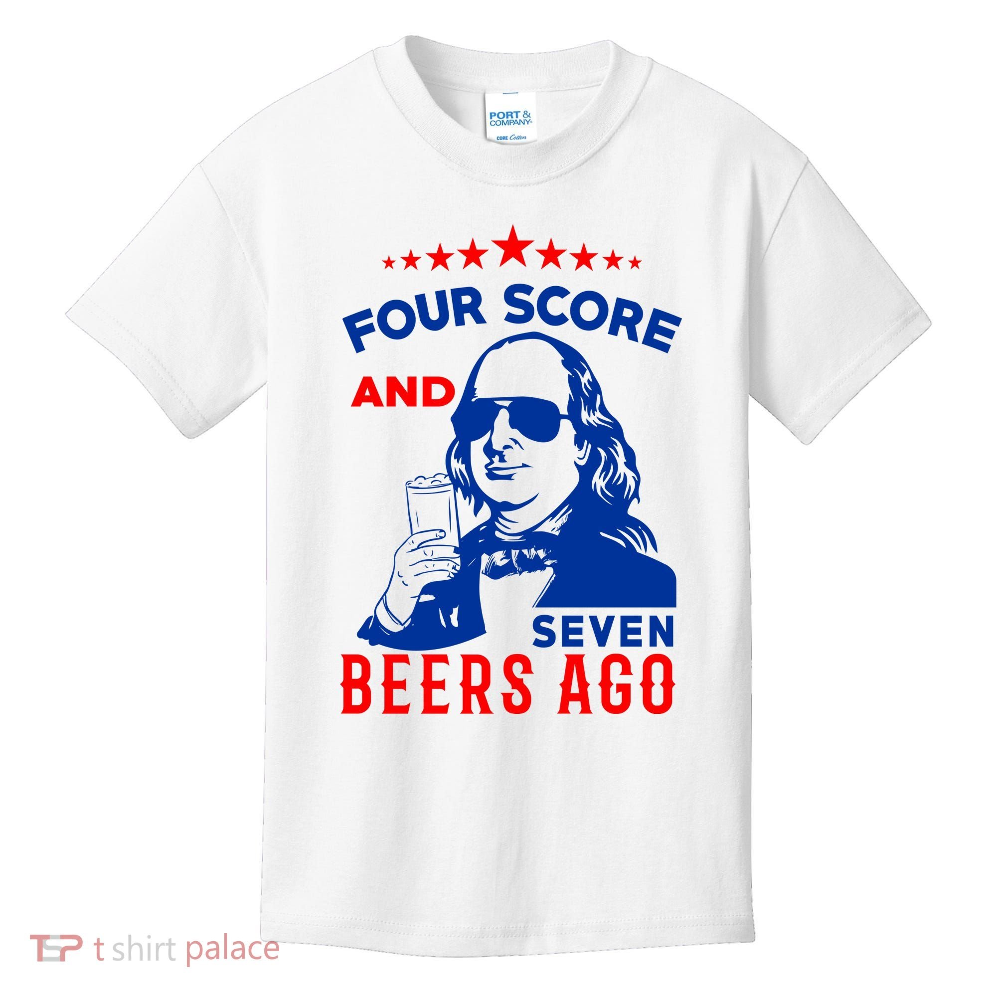 Four Score And Seven Beers Ago 4th Of July USA Merica Kids T-Shirt