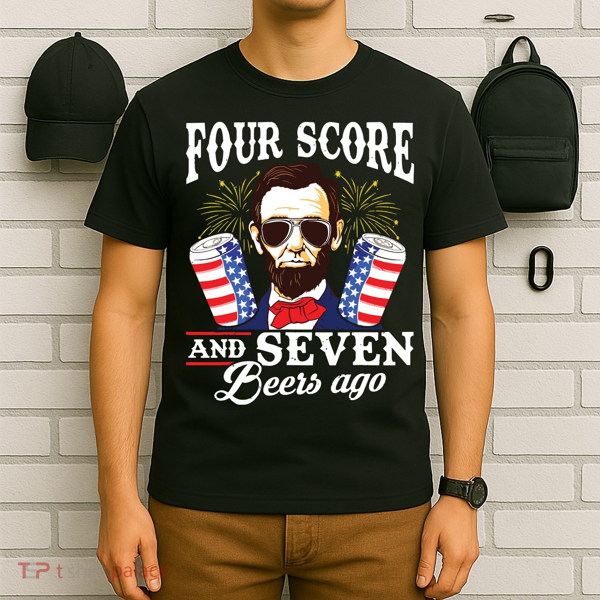 Four Score And 7 Beers Ago 4th Of July Drinking Like Lincoln T-Shirt