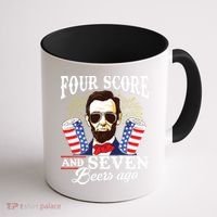 Four Score And 7 Beers Ago 4th Of July Drinking Like Lincoln Coffee Mug thumb 1