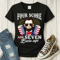 Four Score And 7 Beers Ago 4th Of July Drinking Like Lincoln Women's T-Shirt thumb 3