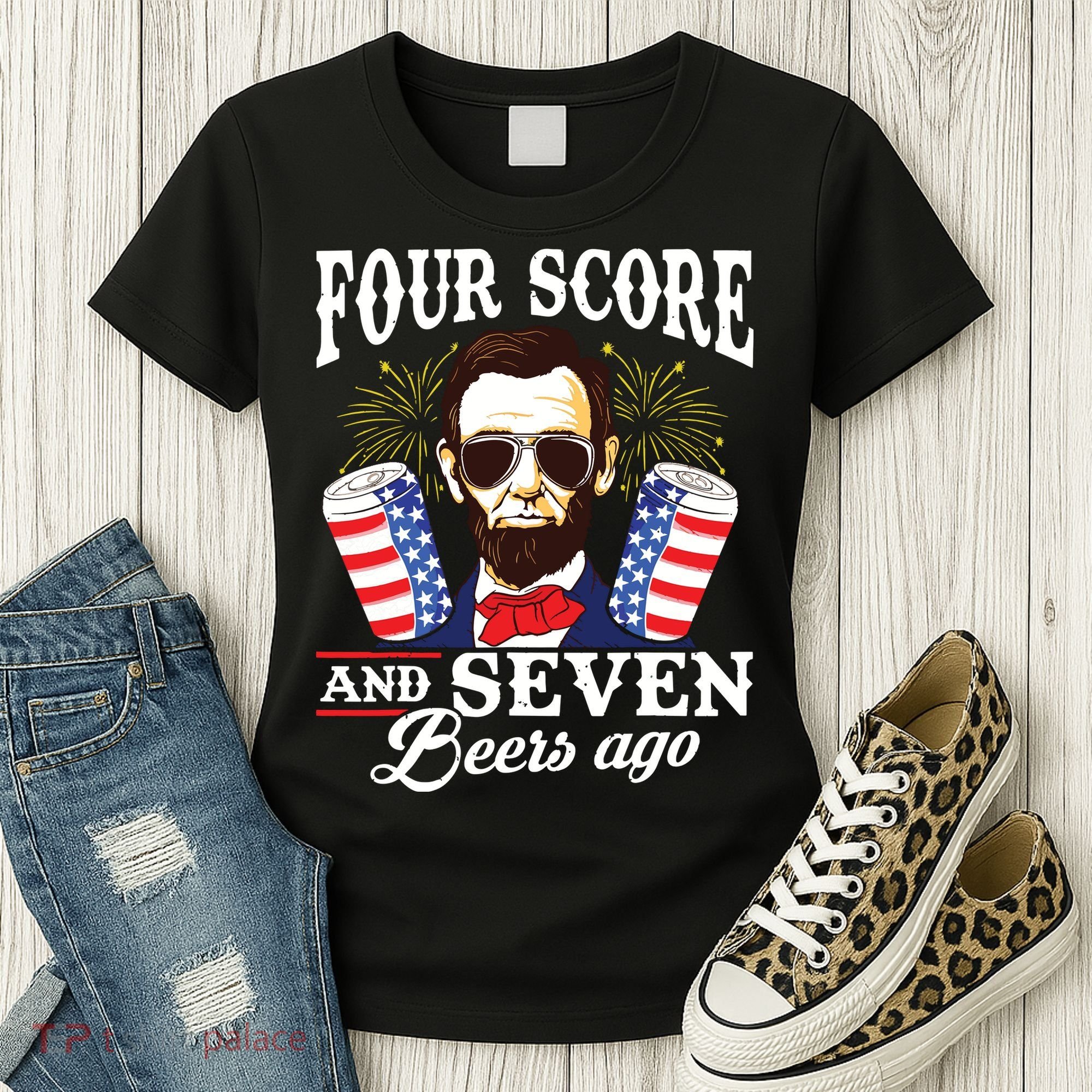 Four Score And 7 Beers Ago 4th Of July Drinking Like Lincoln Women's T-Shirt