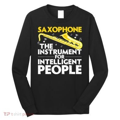Funny Saxophone Art Sax Lover Saxophone Player Long Sleeve Shirt