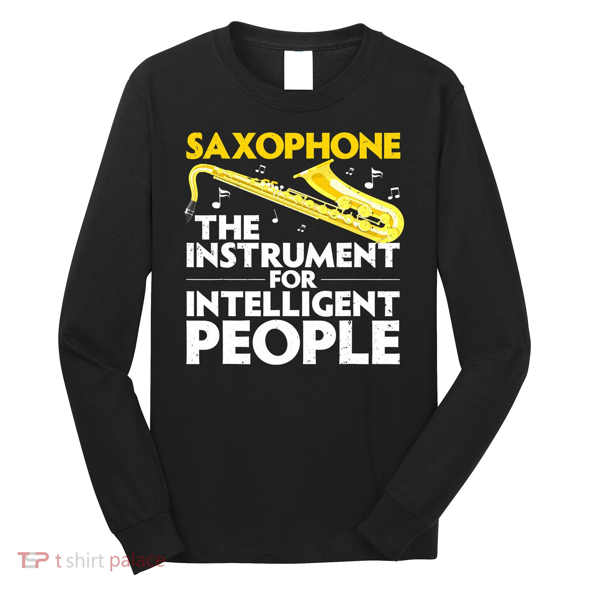 Funny Saxophone Art Sax Lover Saxophone Player Long Sleeve Shirt